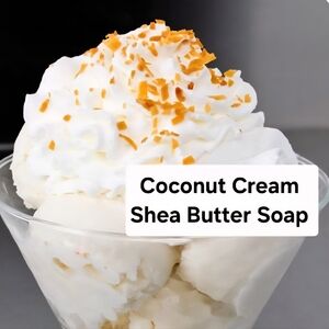 Back!   Coconut Cream Shea Butter Soap 4oz